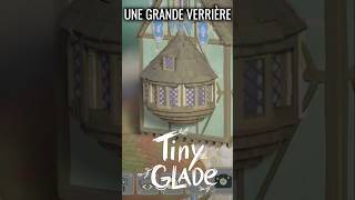 Une Verrière pour vos Maisons   Tiny Glade [upl. by Lorak]