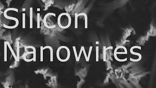 Part 1 How to Make Silicon Nanowires SiNWs [upl. by Adnwahsal]