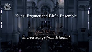 Ottoman Classical Music  Kudsî Erguner and Bîrûn Ensemble 2019  Sacred Songs from Istanbul [upl. by Ticknor]