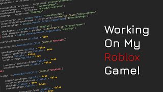 Working On My Roblox Game 26 [upl. by Kort]