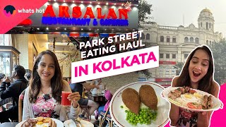 Full Day Of Eating At Park Street Kolkata  Best Street Food In Kolkata [upl. by Deborah221]