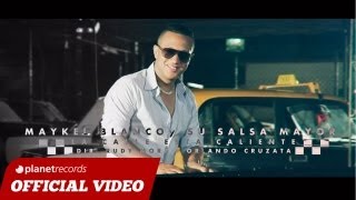 MAYKEL BLANCO Y SU SALSA MAYOR  La Calle Official Video HD [upl. by Fedak585]