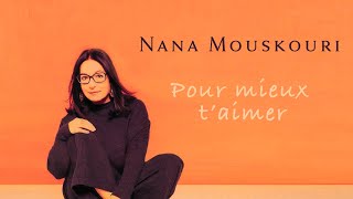 Nana Mouskouri  Pour mieux taimer Official Audio [upl. by Frazier741]