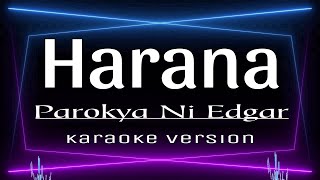 Harana  Parokya Ni Edgar KARAOKE [upl. by Nelleus473]