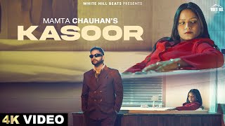 Kasoor Official Video Mamta Chauhan  AR Deep  Latest Hindi Sad Song 2024 [upl. by Doomham]