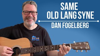 How To Play Same Old Lang Syne by Dan Fogelberg on Guitar [upl. by Aloap]