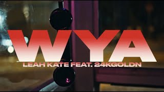 Leah Kate  WYA ft 24kGoldn Official Visualizer [upl. by Chancey]