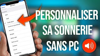 Comment Changer et Personnaliser sa Sonnerie sur iPhone SANS Ordinateur [upl. by Connell]