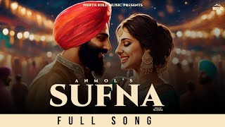 Sufna Official Audio Anmol  Sufna EP Songs  Punjabi Songs 2024  Punjabi Romantic Songs [upl. by Viddah]