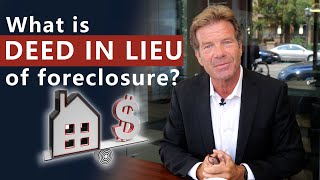 What is Deed in Lieu of Foreclosure [upl. by Ynnaej]