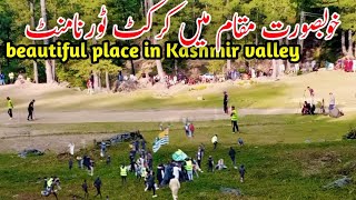 beautiful place in Kashmir valleybeautys in cricket tournament Kashmir valley vlog [upl. by Ignatia]