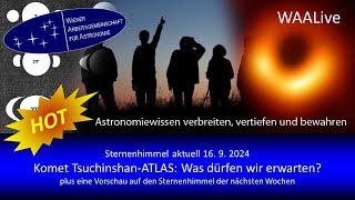 Sternenhimmel aktuell Komet TsuchinshanALTAS Was dürfen wir erwarten HOT TOPIC [upl. by Boyes813]