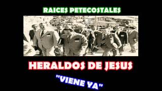 Heraldos de Jesus  Viene ya [upl. by Nayek]