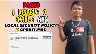 HOW TO DISABLE AND ENABLE LOCAL SECURITY POLICY  GPEDITMSC  ON WINDOWS 1011 TAGALOG TUTORIAL [upl. by Smada]