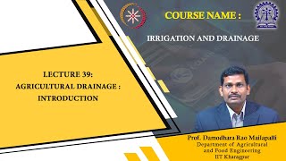 Lecture 39quotAgricultural Drainage Introductionquot [upl. by Liuka]