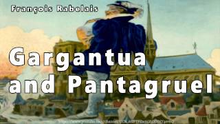 Gargantua and Pantagruel Audiobook 1 by François Rabelais [upl. by Strade]