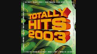 Totally Hits 2003 [upl. by Canice]