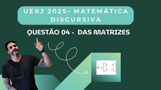 Questão das Matrizes  Discursiva UERJ 2025 [upl. by Gran]