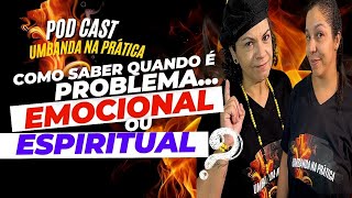 EMOCIONAL OU ESPIRITUAL QUEM VEM PRIMEIROumbanda emocional espiritualidade [upl. by Fulvi583]