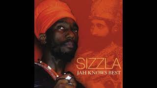 SIZZLA  JAH KNOWS BEST ALBUM [upl. by Wistrup651]