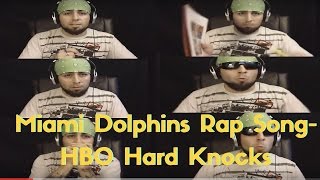 Miami Dolphins Rap Song  HBO Hard Knocks [upl. by Arst]