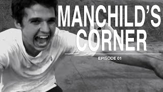 Manchilds Corner  Ep 1 [upl. by Enilorak]