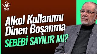 Alkol Kullanımı Dinen Boşanma Sebebi Sayılır mı  Dr Hüseyin Kayapınar Vav TV [upl. by Lyndsey568]