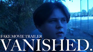 VANISHED Movie Trailer School Project [upl. by Marcelo]