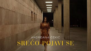 ANDREANA CEKIC  SRECO POJAVI SE OFFICIAL VIDEO [upl. by Nemra941]