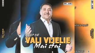 Best of VALI VIJELIE  COLAJ MANELE 2015 [upl. by Tirrell707]