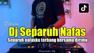 DJ SEPARUH NAFAS  SEPARUH NAFASKU TERBANG BERSAMA DIRIMU FULL BASS 2023 [upl. by Witte]