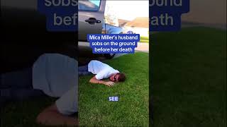 Mica Millers husband SOBS on the ground BEFORE her death [upl. by Korb]