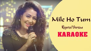 Mile Ho Tum  Reprise Version Karaoke with lyrics  Neha Kakkar  Tony Kakkar  Fever [upl. by Eves]