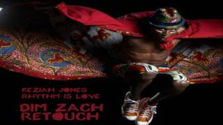 Keziah Jones  Rhythm Is Love Dim Zach ReTouch [upl. by Thunell]