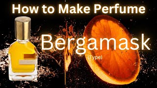 How to Make Perfume Bergamask type [upl. by Gnolb242]