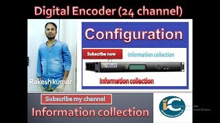 Digital Headend ENCODER CONFIGURATION By information collection [upl. by Till864]