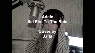 Adele  Set Fire To The Rain  cover by JFla [upl. by Erastes]