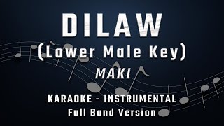 DILAW  LOWER MALE KEY  FULL BAND KARAOKE  INSTRUMENTAL  MAKI [upl. by Syman]