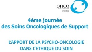 LAPPORT DE LA PSYCHOONCOLOGIE DANS LETHIQUE DU SOIN [upl. by Nyleuqcaj244]