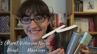 5 More Victorian Novels About    Marriage [upl. by Salohcin]