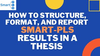 6 How to Structure Format and Report SmartPLS Results in a ThesisDissertation [upl. by Anitnas]