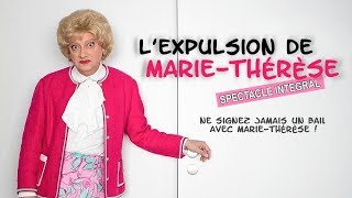 Lexpulsion de MarieThérèse 2018 SPECTACLE INTEGRAL [upl. by Delphina170]