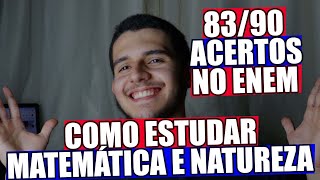 COMO ESTUDAR NATUREZA E MATEMÁTICA PARA O ENEM [upl. by Inalel]