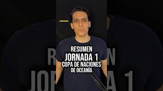 RESUMEN COMPLETO de la JORNADA 1 de la COPA de NACIONES de OCEANÍA ¿TENEMOS un CANDIDATO a CAMPEÓN [upl. by Pasahow]