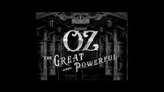 quotOz the Great and Powerfulquot full opening title sequence 1080p [upl. by Stieglitz]