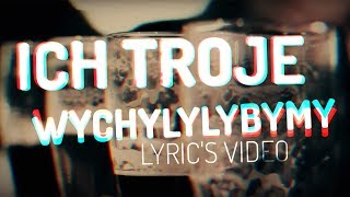 2018 ICH TROJE  WYCHYLYLYBYMY  LYRICS VIDEO  Pierwiastek z Dziewięciu [upl. by Pero]