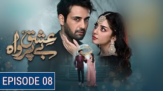 Ishq Beparwah Episode 08 Teaser  Pakistani Drama  Jam Zikrullah Khan [upl. by Oxford]