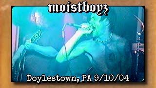 Moistboyz full set  Moose Lodge Doylestown PA 91004 [upl. by Edholm]