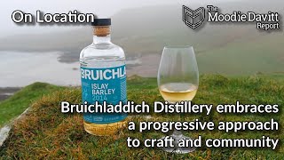 Bruichladdich Distillery embraces a progressive approach to craft and community [upl. by Inalaehak947]