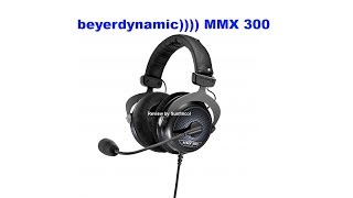 Beyerdynamic MMX 300 Kurzreview deutsch [upl. by Enneicul66]